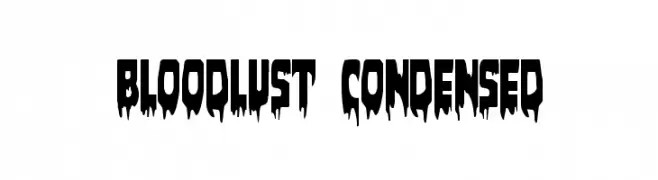 Bloodlust Condensed  フリーフォントのダウンロード