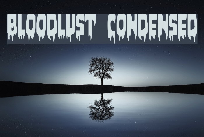Bloodlust Condensed Font examples