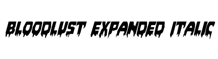 Bloodlust Expanded Italic Font
