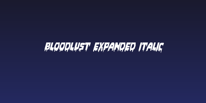 Bloodlust Expanded Italic Social Header