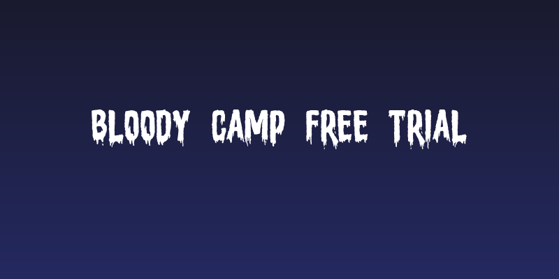 Bloody Camp Free Trial Social Header