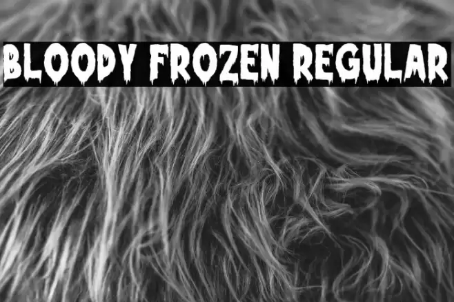 Bloody Frozen Regular Font examples