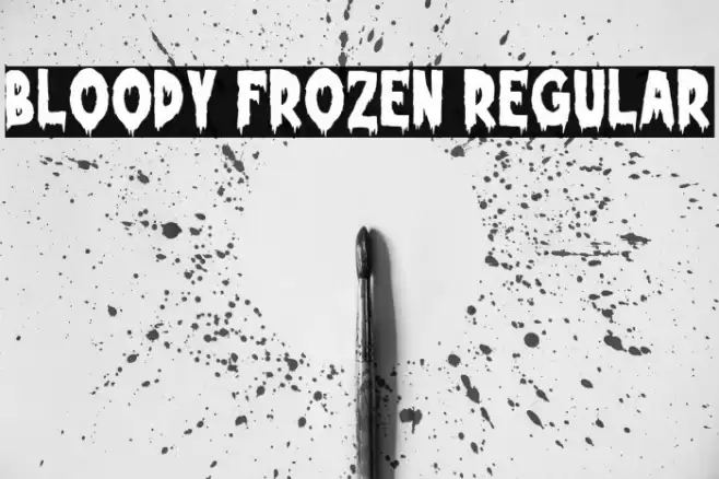 Bloody Frozen Regular Font examples