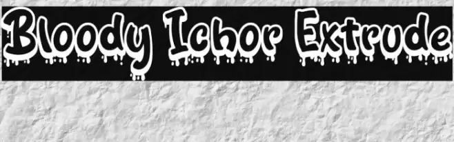 Bloody Ichor Extrude Font examples
