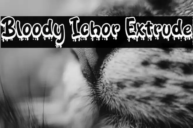Bloody Ichor Extrude Font examples