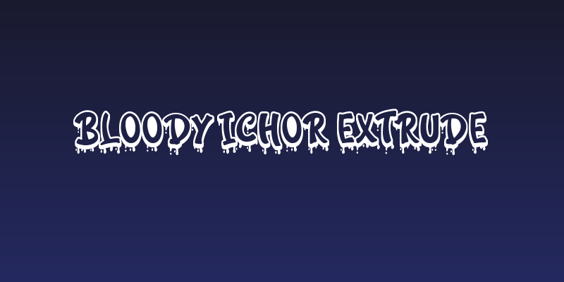 Bloody Ichor Extrude Social Header