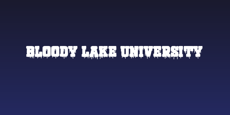 Bloody Lake University Social Header