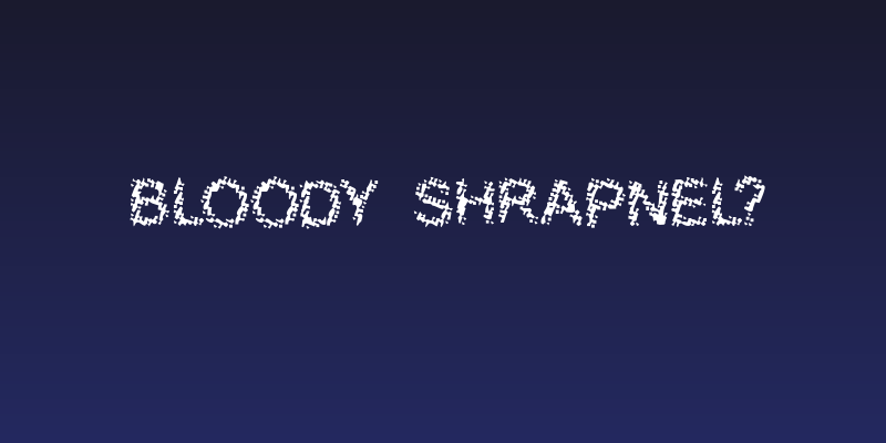 Bloody Shrapnel? Social Header