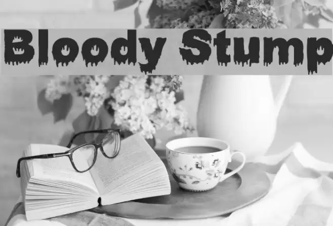 Bloody Stump フォント examples