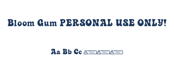 Bloom Gum PERSONAL USE ONLY! Font Preview