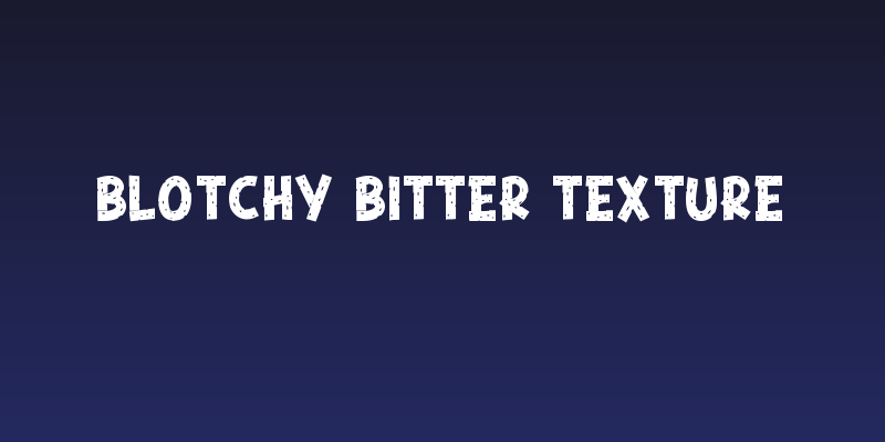 Blotchy Bitter Texture Social Header