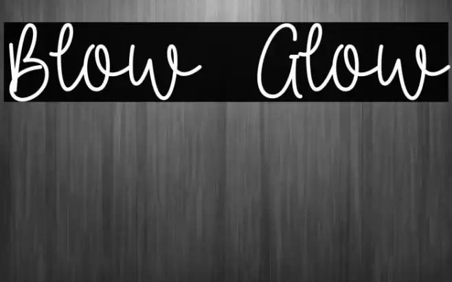 Blow  Glow Fuentes examples