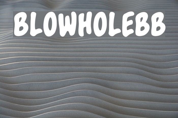 BlowholeBB Font examples