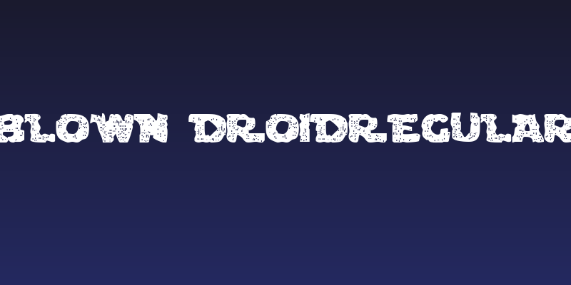 Blown DroidRegular Social Header
