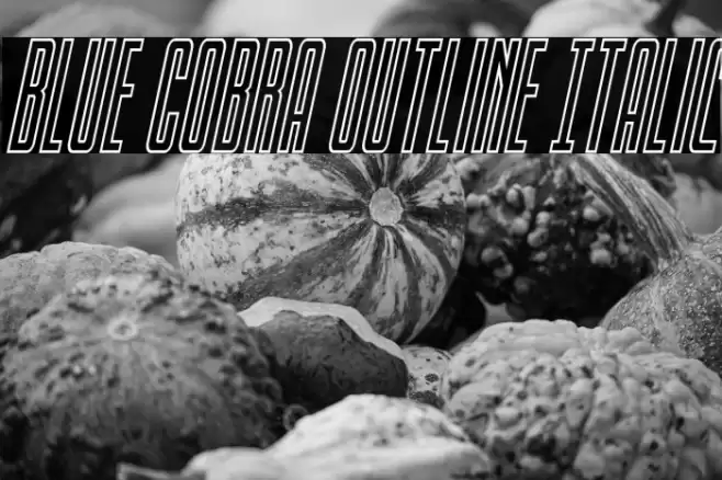 Blue Cobra Outline Italic Font examples