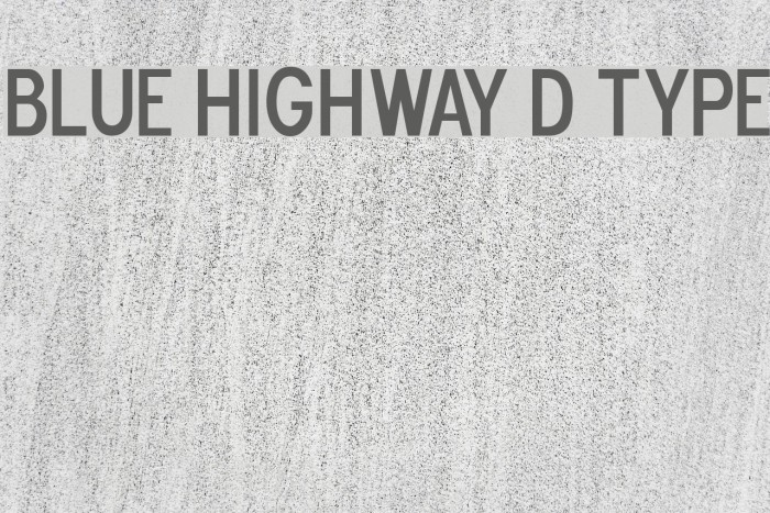 Blue Highway D Type Font examples