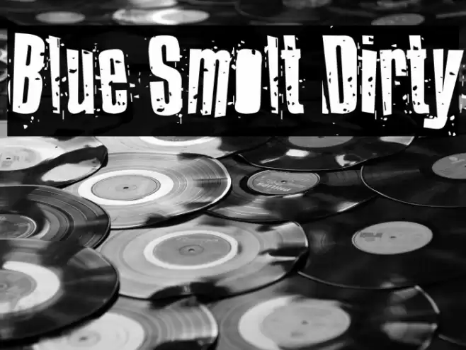 Blue Smolt Dirty Font examples