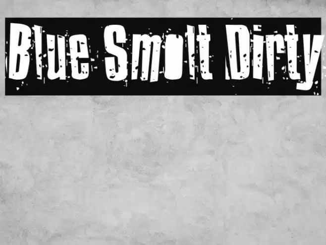 Blue Smolt Dirty Font examples