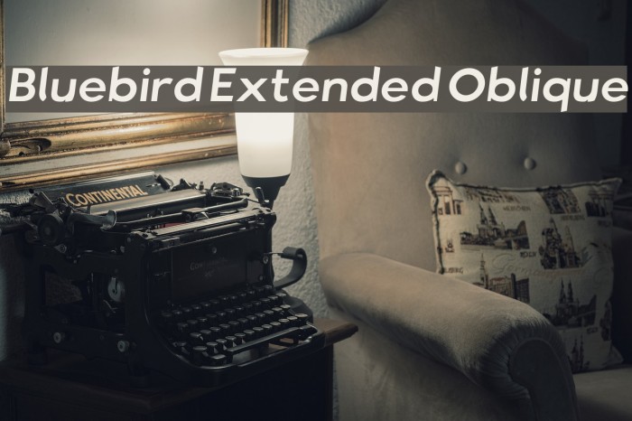 Bluebird Extended Oblique Font examples