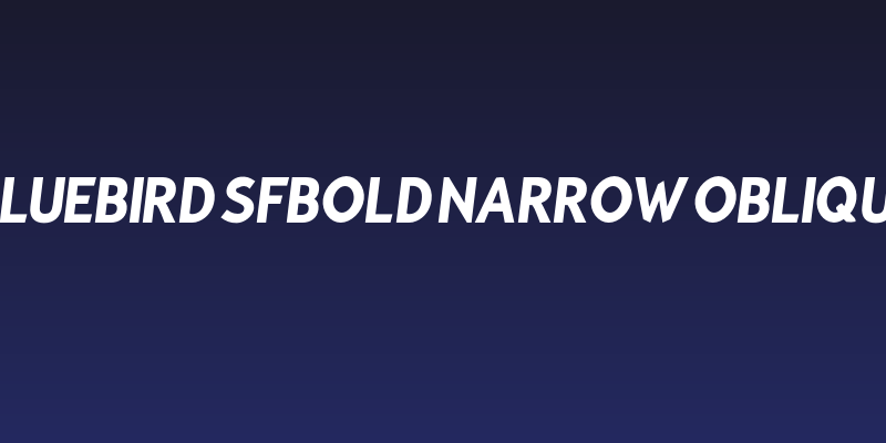 Bluebird SFBold Narrow Oblique Social Header