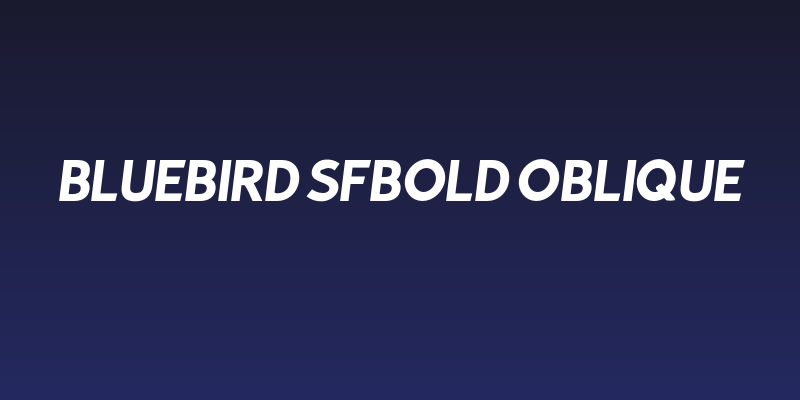 Bluebird SFBold Oblique Social Header