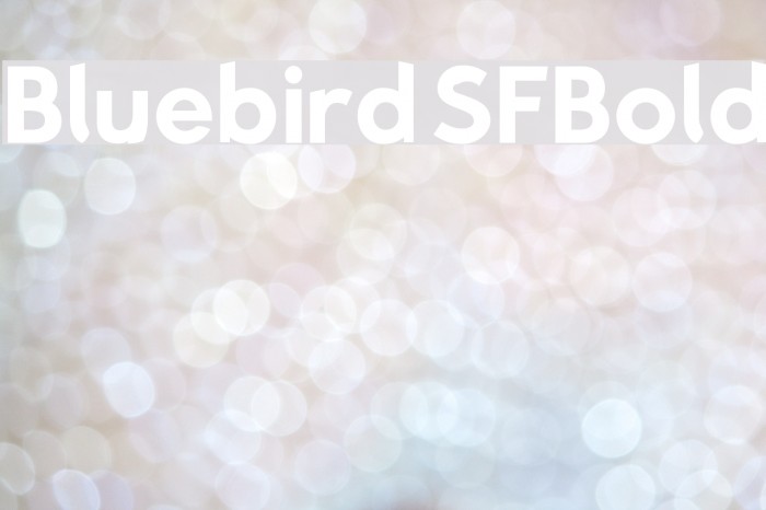 Bluebird SFBold Font examples