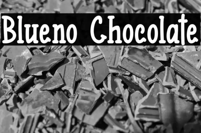Blueno Chocolate Fonte examples