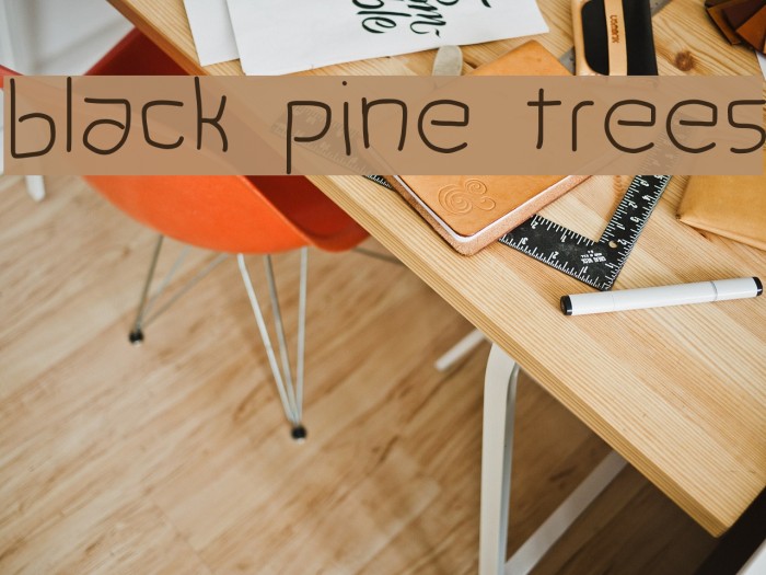 black pine trees Font examples