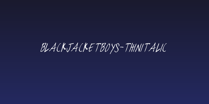 blackjacketboys-ThinItalic Social Header