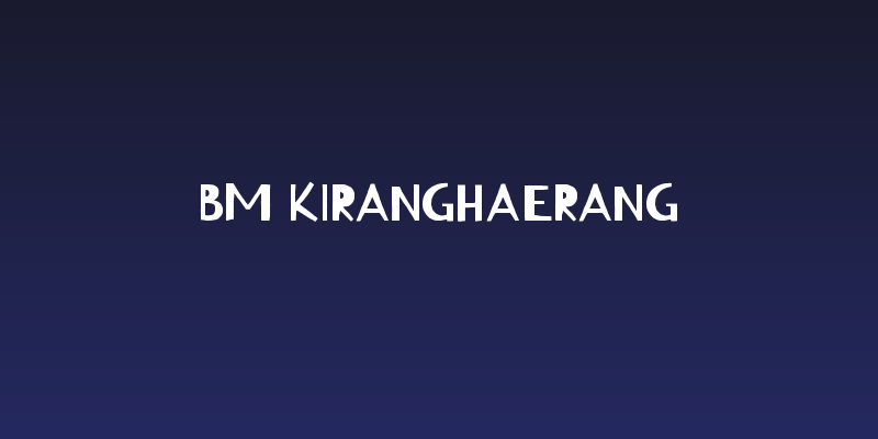 BM KIRANGHAERANG Social Header