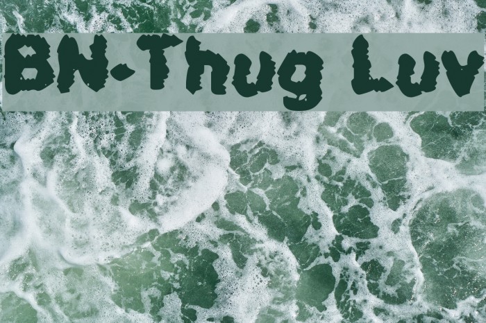 BN-Thug Luv Font examples