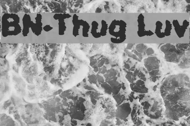 BN-Thug Luv Шрифта examples