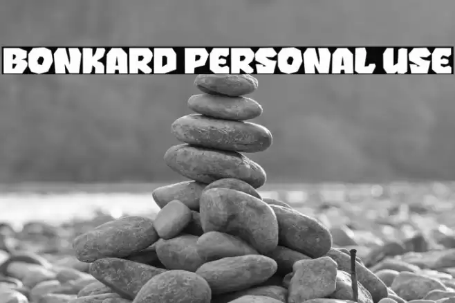 BONKARD PERSONAL USE Font examples