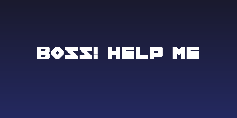 BOSS! Help Me Social Header