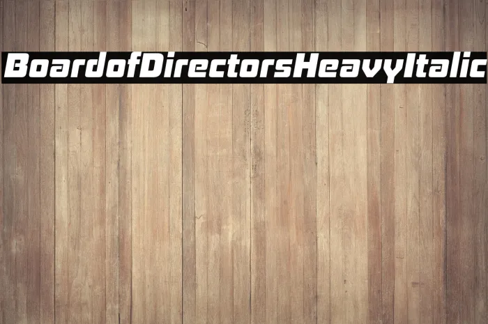 Board of Directors Heavy Italic Example 3
