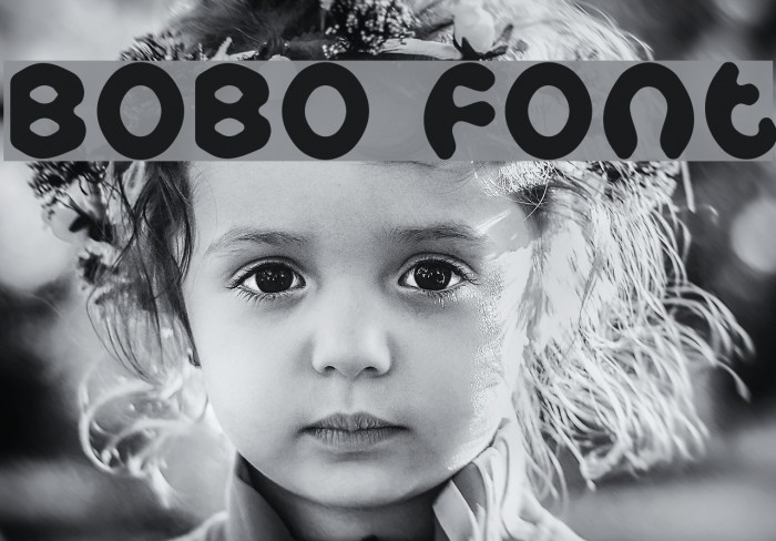 Bobo フォント examples