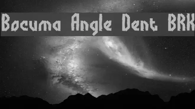 Bocuma Angle Dent BRK Font examples