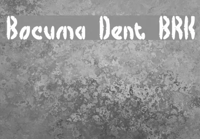 Bocuma Dent BRK Font examples