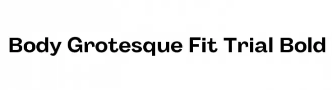 Body Grotesque Fit Trial Bold  Frei Schriftart Herunterladen