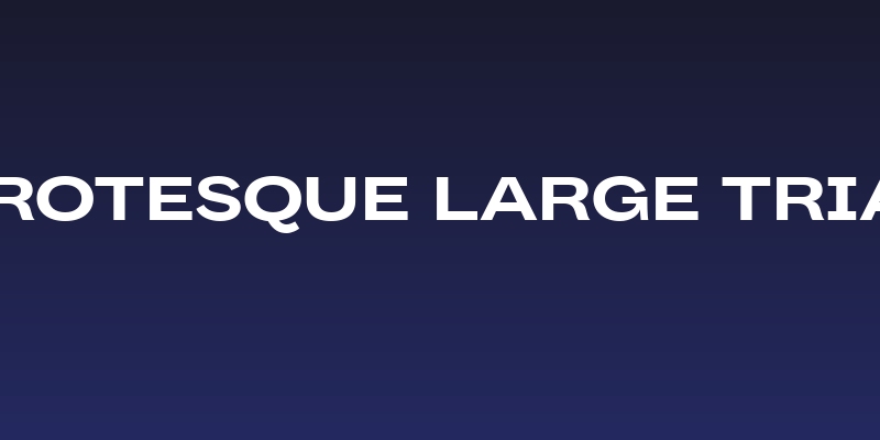 Body Grotesque Large Trial Bold Social Header