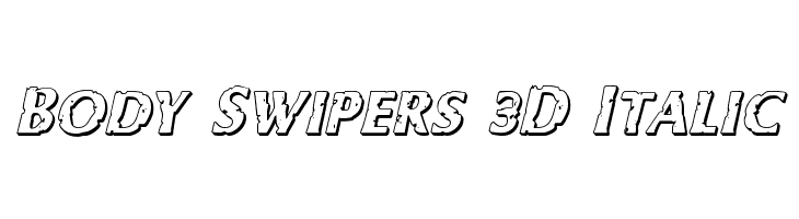 Body Swipers 3D Italic  font caratteri gratis