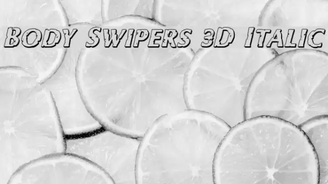 Body Swipers 3D Italic Font examples