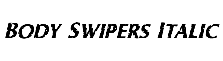 Body Swipers Italic 
