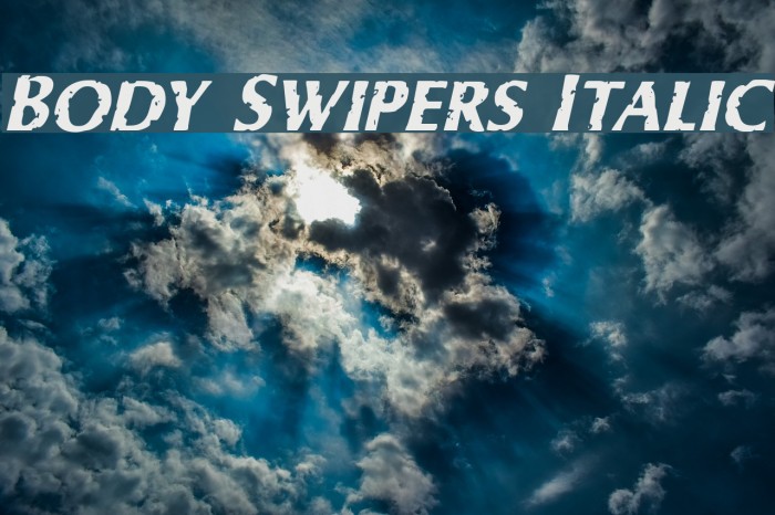 Body Swipers Italic Font examples