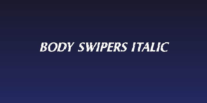 Body Swipers Italic Social Header