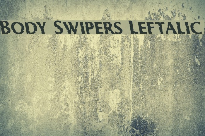 Body Swipers Leftalic Font examples