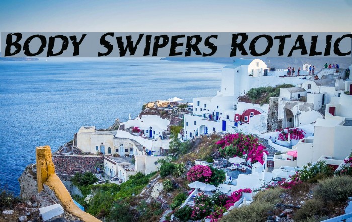 Body Swipers Rotalic Font examples