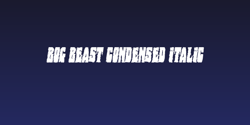 Bog Beast Condensed Italic Social Header
