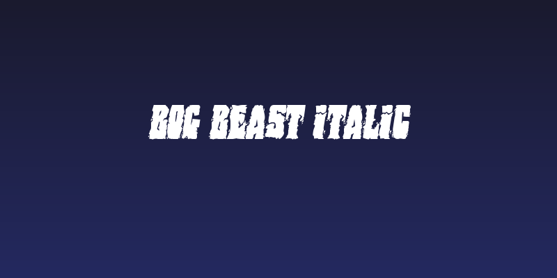Bog Beast Italic Social Header