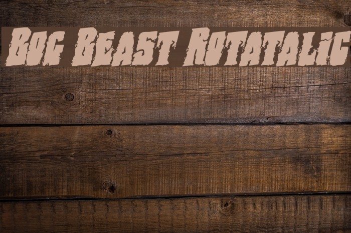 Bog Beast Rotatalic Font examples